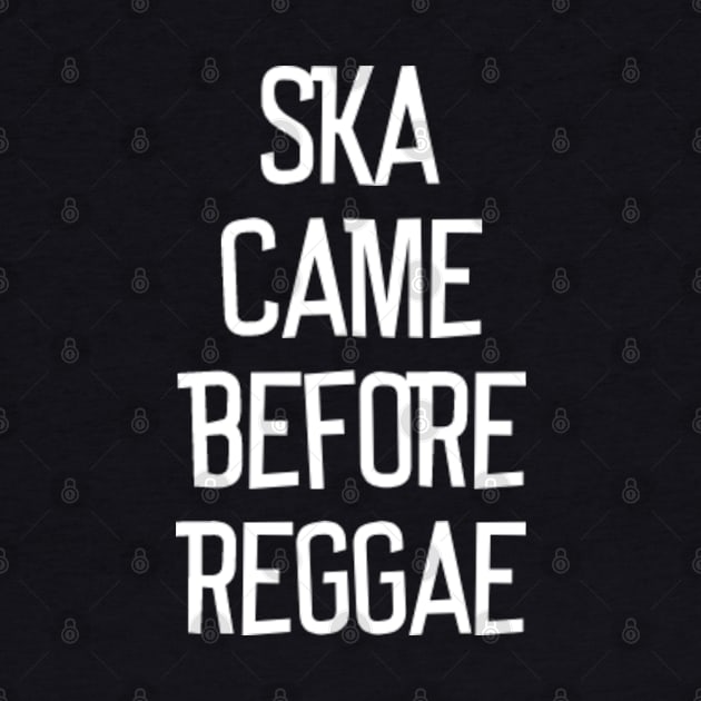 Ska Came Before Reggae by Dr. Rob's Mean Meme Machine